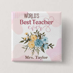 World's Best Teacher Ever Floral Personalized Button