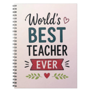 Worlds Best Teacher Ever  Notebook