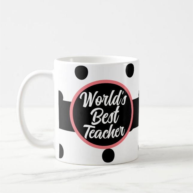 Worlds Best Teacher Mug (Left)