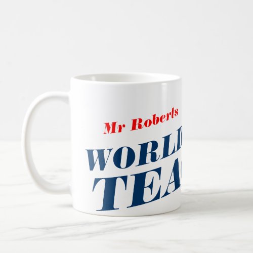 Worlds Best Teacher mug  Personalizable name