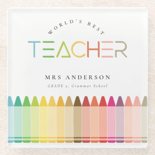 Worlds Best Teacher Rainbow Crayon Colors Glass Coaster