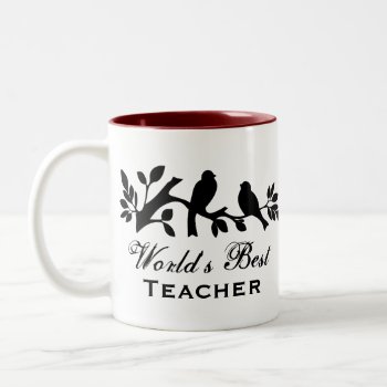 World's Best Teacher Sparrows Silhouette Branch Two-tone Coffee Mug by iBella at Zazzle