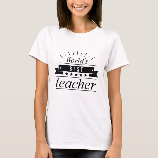 World's Best Teacher T-Shirt (Front)