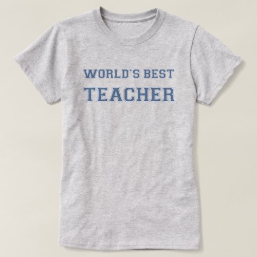 Worlds Best Teacher T_Shirt