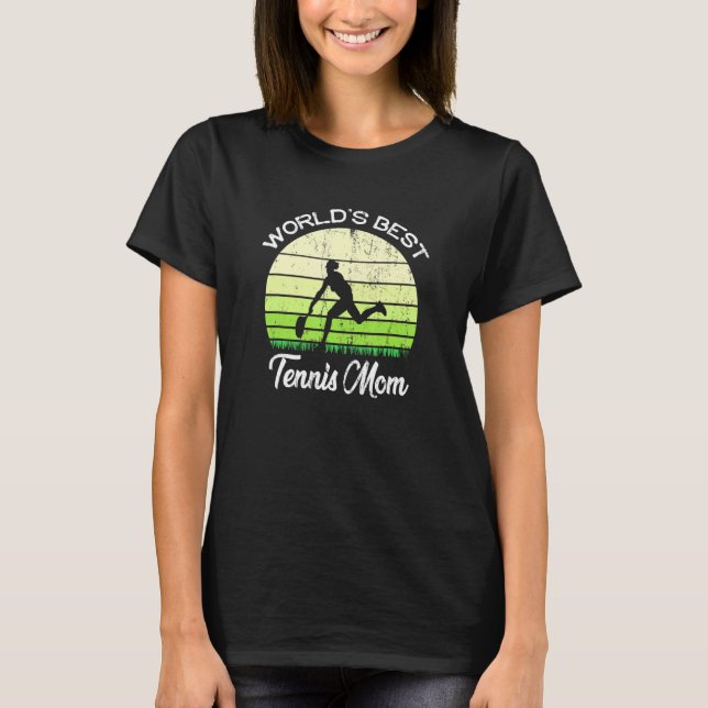 Worlds Best Tennis Mom Tennis Tennis T-Shirt (Front)