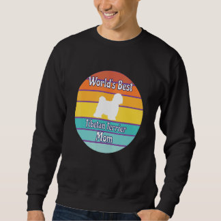 World's Best Tibetan Terrier Mom Sweatshirt