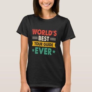 World's Best Tour Guide Ever Funny Retro T-Shirt