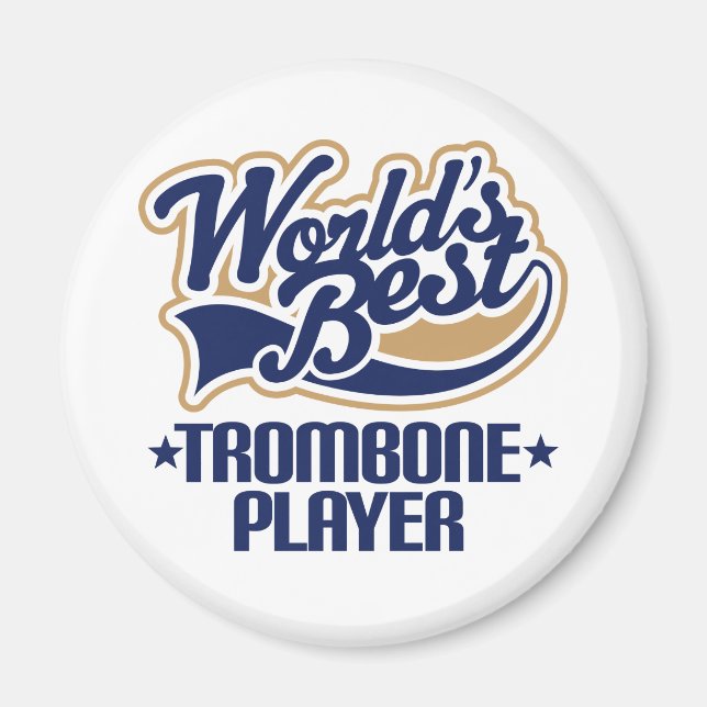 Worlds Best Trombone Player Gift Magnet (Front)