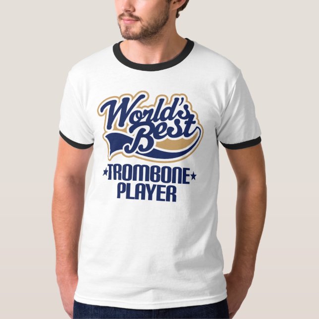 Worlds Best Trombone Player Gift T-Shirt (Front)