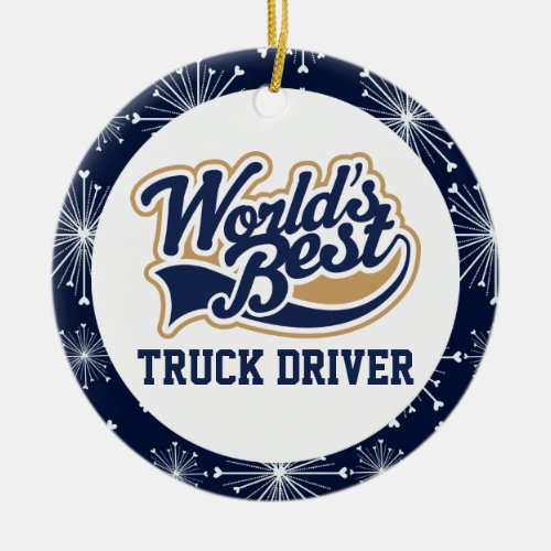 Worlds Best Truck Driver Gift Ceramic Ornament