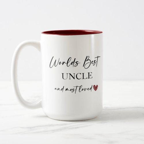 Worlds Best Uncle and Most Loved Photo Gift Two_Tone Coffee Mug