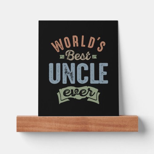 Worlds Best Uncle   Picture Ledge