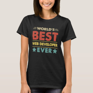 World's Best Web Developer Ever  1 T-Shirt