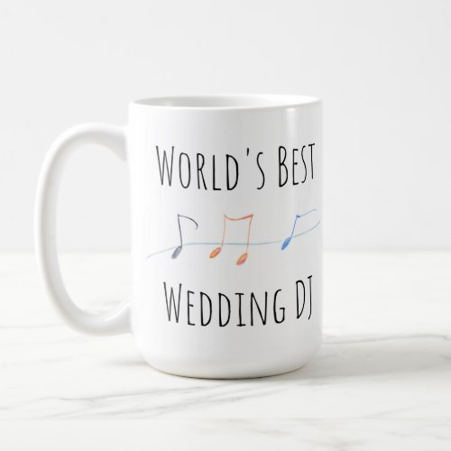 Worlds Best Wedding DJ _ Thank You Gift Coffee Mu Coffee Mug
