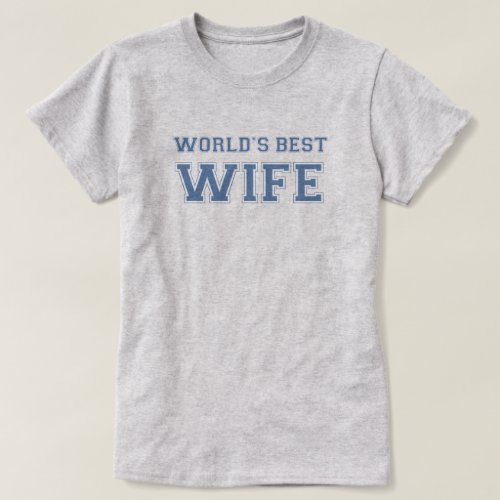 Worlds Best Wife T_Shirt