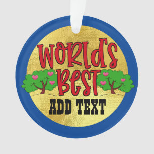 World's Best You Name It  Ornament