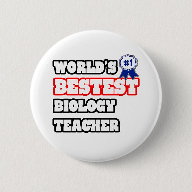 World's Bestest Biology Teacher Pinback Button (Front)