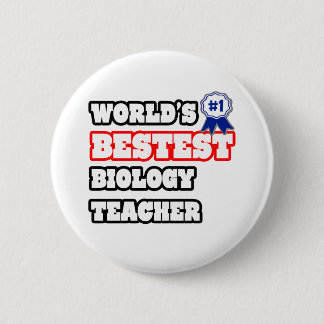 World's Bestest Biology Teacher Pinback Button