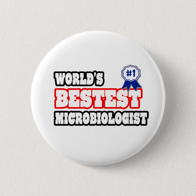 World's Bestest Microbiologist Pinback Button (Front)