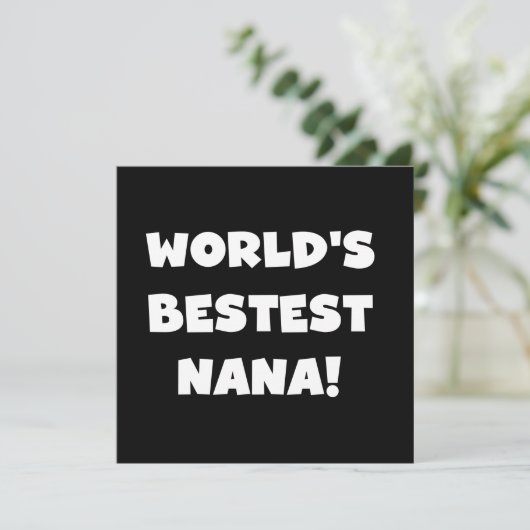 World's Bestest Nana Black and White Tshirts (Standing Front)