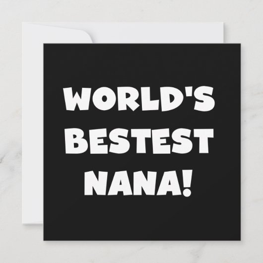 World's Bestest Nana Black and White Tshirts (Front)