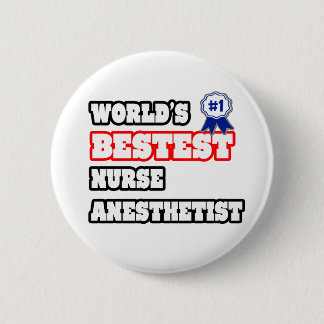 World's Bestest Nurse Anesthetist Pinback Button