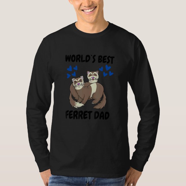 World's Bets Ferret Dad Pet Ferret 1 T-Shirt (Front)