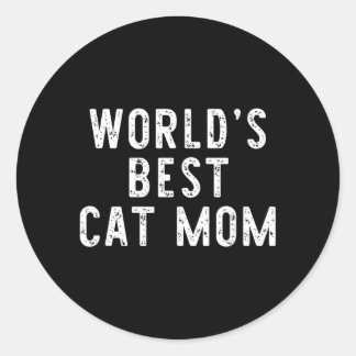 Worlds Cat Mom Funny Gift Christmas Classic Round Sticker