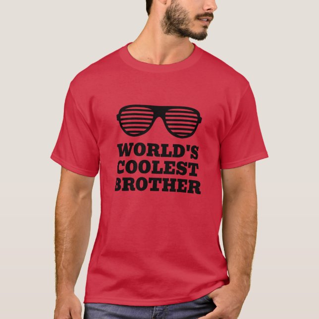 World's Coolest Brother funny t shirt for bro (Front)
