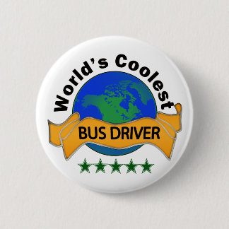 World's Coolest Bus Driver Pinback Button