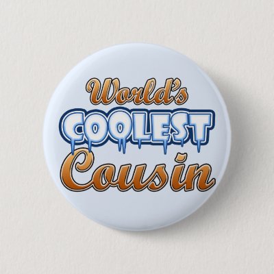 World's Coolest Cousin Button