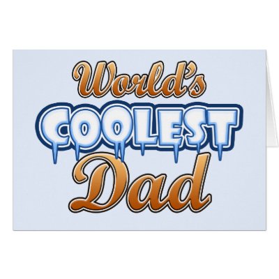 World&#39;s Coolest Dad
