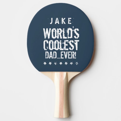 Worlds Coolest DAD Blue and White Stars J02Z Ping_Pong Paddle