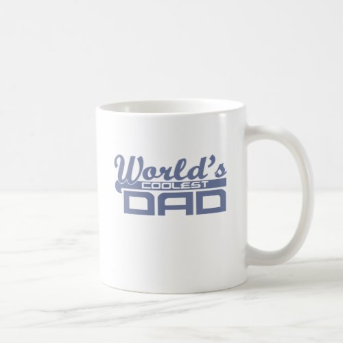 Worlds Coolest Dad Coffee Mug