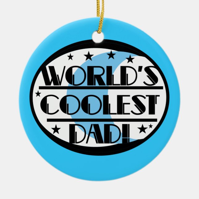 World's Coolest Dad Gifts Ceramic Ornament (Front)