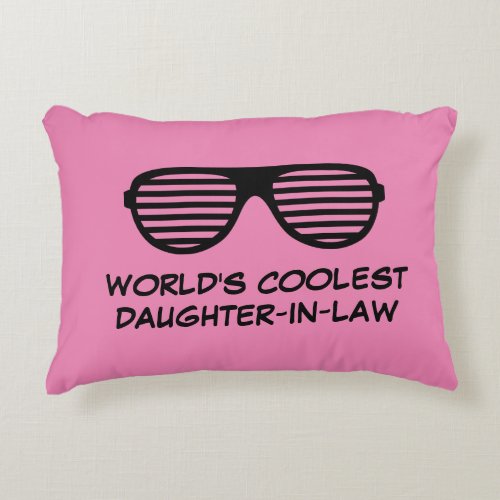 Worlds Coolest Daughter in law funny pink Accent Pillow