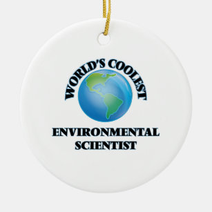 World's coolest Environmental Scientist Ceramic Ornament