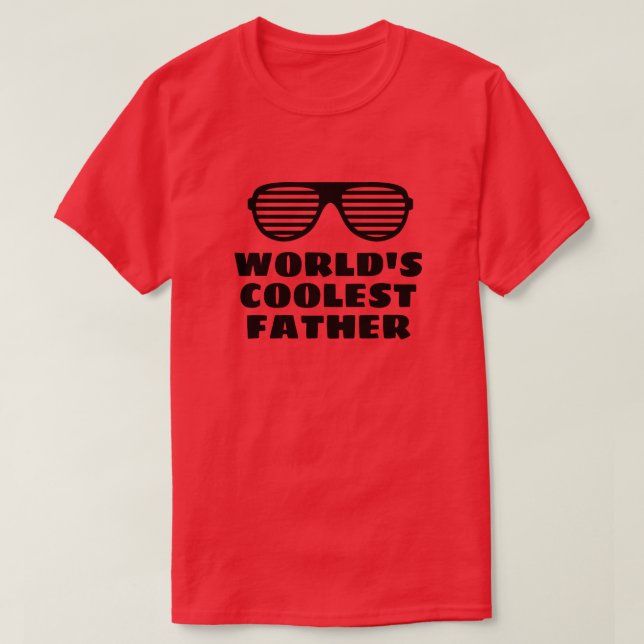 World's Coolest Father funny red t shirt for dad (Design Front)