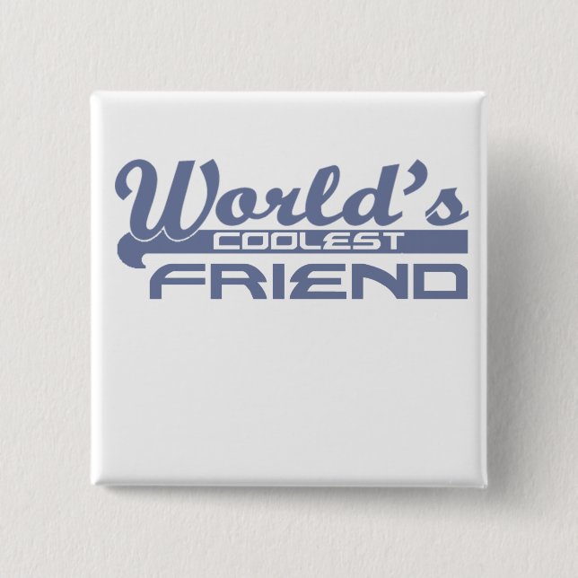 worlds coolest friend button (Front)