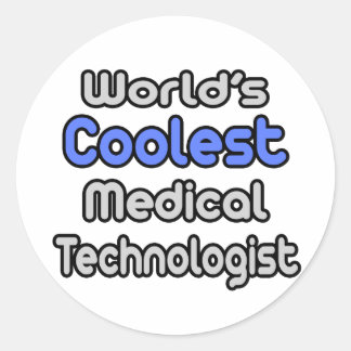 World's Coolest Medical Technologist Classic Round Sticker