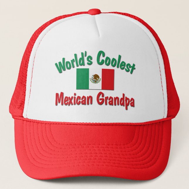 World's Coolest Mexican Grandpa Trucker Hat (Front)