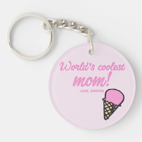 Worlds Coolest Mom _ Cute Ice Cream Cone Keychain