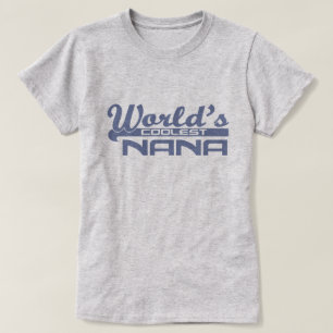 World's Coolest Nana T-Shirt