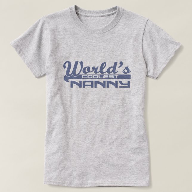 World's Coolest Nanny T-Shirt (Design Front)