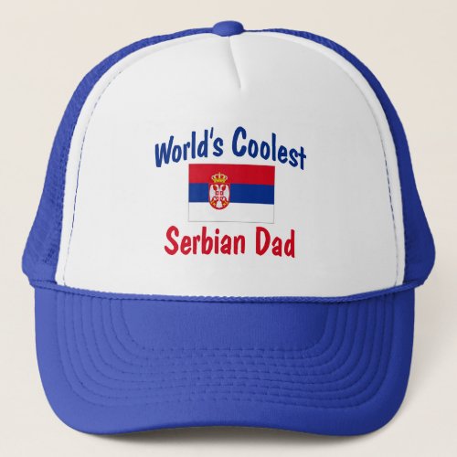 Worlds Coolest Serbian Dad Trucker Hat