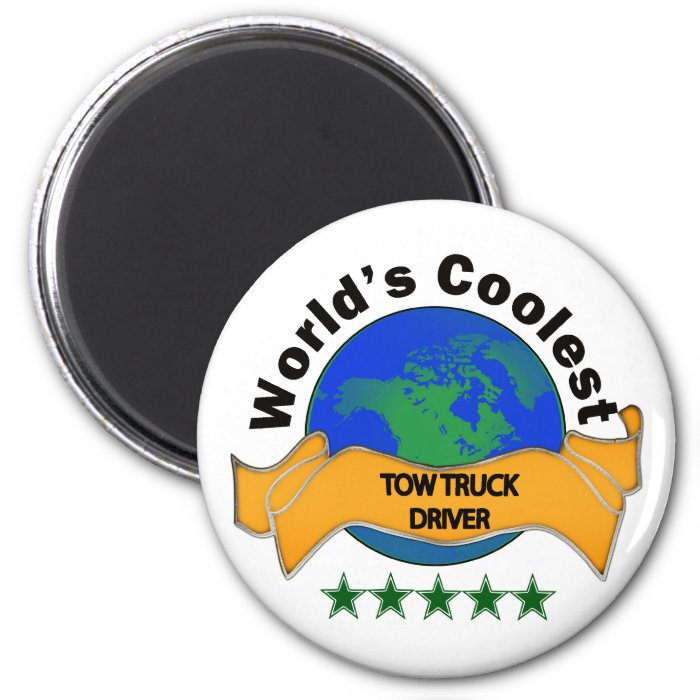 World's Coolest Tow Truck Driver Fridge Magnet