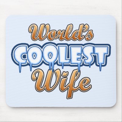 World's Coolest Wife Mouse Pad