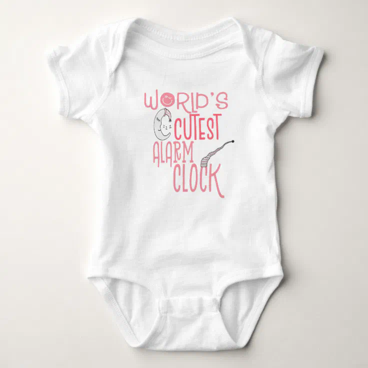 Worlds Cutest Alarm Clock Humorous Quote Pink Girl Baby Bodysuit | Zazzle