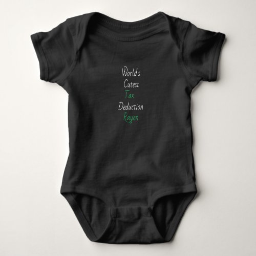 Worlds cutest tax deduction  Tax Deduction Baby B Baby Bodysuit