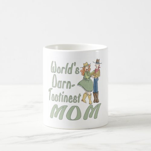 Worlds Darn Tootinest Mom fun coffee mug